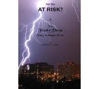 Are You AT RISK?: The Freaky Things That Can Happen To You