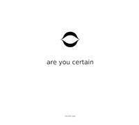 Are You Certain: A Record in Six Parts (The 420 Code)