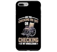 Are You Checking Me Out Or Checking At My Wheelchair - Carcasa para iPhone 7 Plus/8 Plus