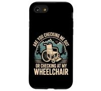 Are You Checking Me out Or Checking At My Wheelchair - Carcasa para iPhone SE (2020) / 7/8