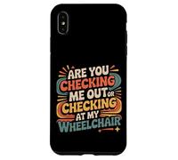 Are You Checking Me out Or Checking At My Wheelchair |- Carcasa para iPhone XS MAX