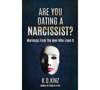 Are You Dating A Narcissist?: Warnings For Men