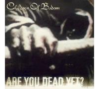 Are You Dead Yet? [Reissue]