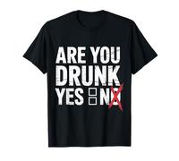 Are You Drunk Yes No Bar Bebiendo Fiesta de Broma Camiseta