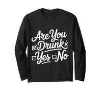 Are You Drunk Yes No Bar Bebiendo Fiesta de Broma - Manga Larga