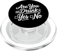 Are You Drunk Yes No Bar Bebiendo Fiesta de Broma - PopSockets PopGrip para MagSafe
