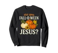Are You Fall-O-Ween Jesús Cosecha de Calabaza de Otoño Humor Sudadera