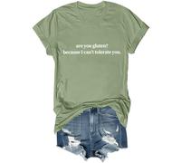 are You Gluten Because I Can't Tolerate You - Camisa divertida de humor sarcástico unisex, verde, 3XL