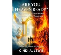 Are You Heaven Ready?: The Shocking Truth Why So Many Christians Will Be Turned Away