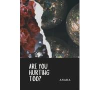 Are You Hurting Too?: What the silence left behind