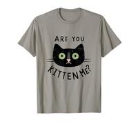 Are you kitten me? Camiseta