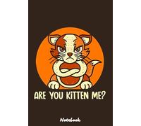 Are you Kitten me Notebook: College Ruled Lined Notebook | Cottagecore Aesthetic Journal for School