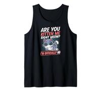 Are You Kitten Me Right Miau Soy Oficialmente 60 Años Gato Camiseta sin Mangas