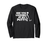 Are You Looking at my Putt? Divertido Golf Golf Golfista Manga Larga
