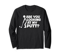 Are You Looking at my Putt? Divertido Golf Golf Golfista Manga Larga