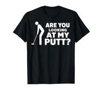 Are You Looking At My Putt Golf for Men Women Golfer Player Camiseta gráfica económica
