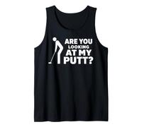 Are You Looking At My Putt Golf for Men Women Golfer Player Camiseta sin Mangas
