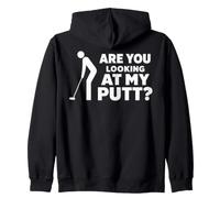 Are You Looking At My Putt Golf for Men Women Golfer Player Sudadera con Capucha