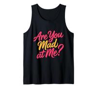 Are You Mad At Me Estado de ánimo sarcástico incómodo - Camiseta sin Mangas