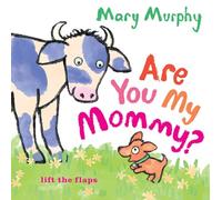 Are You My Mommy?
