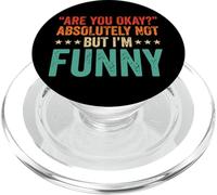 Are You Okay Absolutely Not But I'm Funny PopSockets PopGrip para MagSafe