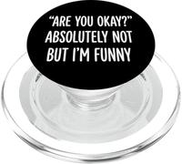 Are You Okay Absolutely Not But I'm Funny PopSockets PopGrip para MagSafe