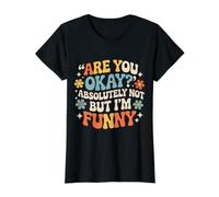 Are You Okay Absolutely Not But I'm Funny Sarcasmo - Camiseta gráfica económica, Mujer, Negro, XS