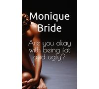 Are you okay with being fat and ugly?