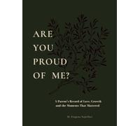 Are You Proud Of Me?: A diary of love, pride, and the moments that mattered.