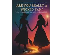 ARE YOU REALLY A WICKED FAN?: THE ULTIMATE TRIVIA, FANDOM CHALLENGE