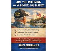 Are You receiving the VA Benifits You Earned?: A Practical Guide for Veterans in Leesburg, Hawthorne, and The Villages Area