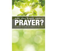 Are You Right about Prayer (Feed the Hunger Devotionals and Teachings)