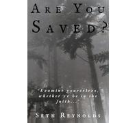 Are You Saved?: "Examine yourselves, whether ye be in the faith..."