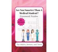 Are You Smarter Than A Medical Student Crossword Puzzle Book: Crossword Puzzles With Easy to Read Print about Medicine, Pharmacology, and More | 9 x 6 ... Gift for Vacations, Holidays, and Free Time