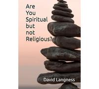 Are You Spiritual but not Religious?