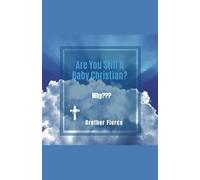 Are You Still A Baby Christian? Why???