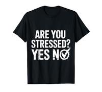 Are You Stressed Yes No Overthinking Puns - Camiseta