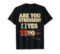 Are You Stressed Yes No Overthinking Puns - Camiseta