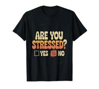 Are You Stressed Yes No Overthinking Puns - Camiseta