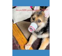 Are You SURE You Are Ready For A Puppy?: Help I have a puppy!