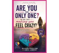Are You The Only One? Or Are They Making You Feel Crazy?