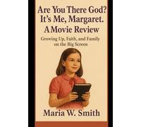 Are You There God? It’s Me, Margaret.: A Movie Review: Growing Up, Faith, and Family on the Big Screen