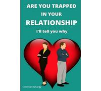 ARE YOU TRAPPED IN YOUR RELATIONSHIP? I Tell You Why