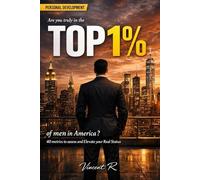 Are you truly in the Top 1% of men in America ?