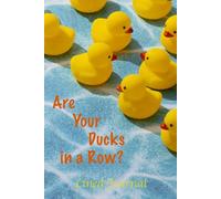 Are Your Ducks in a Row?: Lined Journal