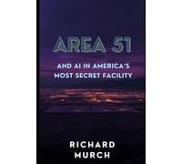 AREA 51 And AI: In America's Most Secret Facility