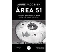 Área 51: La historia jamás contada de la base militar más secreta de Estados Unidos (Ocultura)