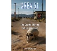 Area 51 - The Deaths They’re Hiding from You