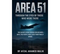 AREA 51 Through the Eyes of Those Who Were There: Area 51 secrets (Travelling Guide)