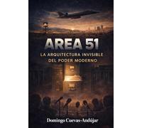 AREA RESTRINGIDA: PODER, SECRETO Y TECNOLOGÍA EN LA ERA MODERNA